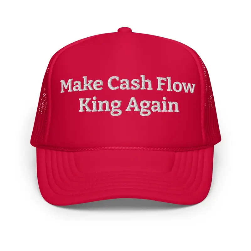 Make Cash Flow King Again Trucker Cap